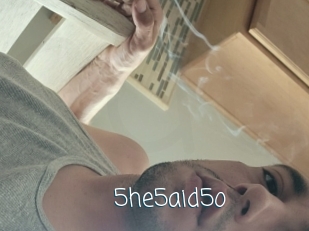 5he5aid5o