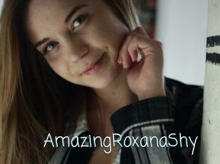 AmazingRoxanaShy