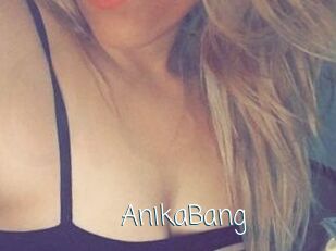 AnikaBang