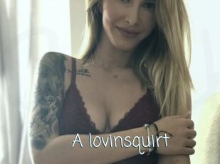 A_lovinsquirt