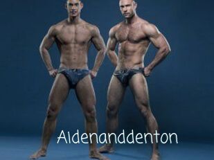 Aidenanddenton