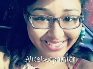 Alicetwopointoh