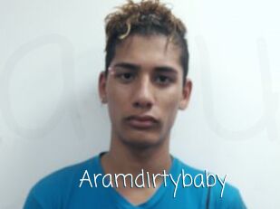 Aramdirtybaby