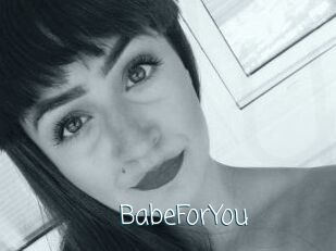 BabeForYou