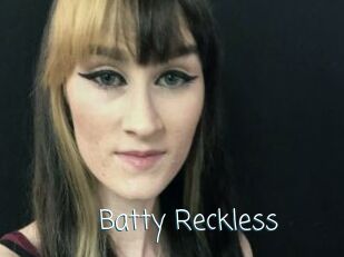 Batty_Reckless