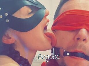 Begood