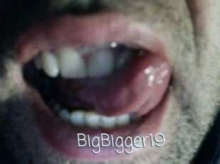 BigBigger19