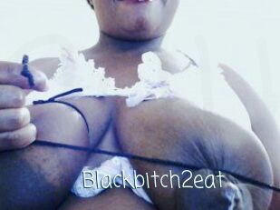 Blackbitch2eat