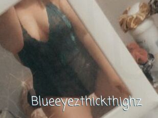Blueeyezthickthighz