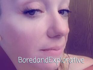 BoredandExplorative