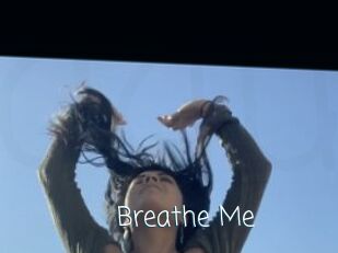 Breathe_Me