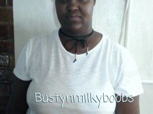Bustynmilkyboobs