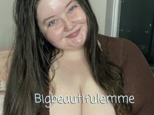 Bigbeautifulemme
