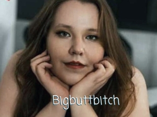 Bigbuttbitch