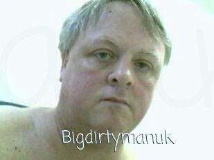 Bigdirtymanuk