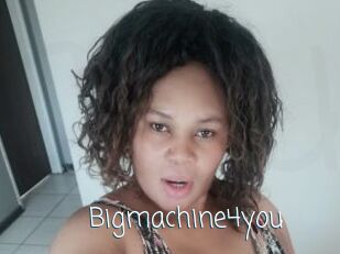Bigmachine4you