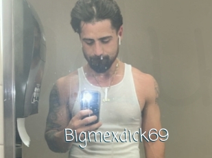 Bigmexdick69