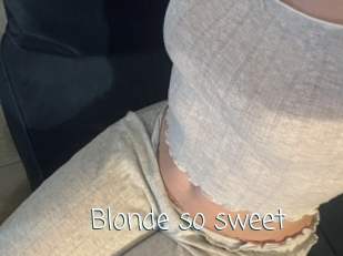 Blonde_so_sweet