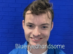 Blueeyedhandsome