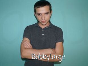 Bobbylarge