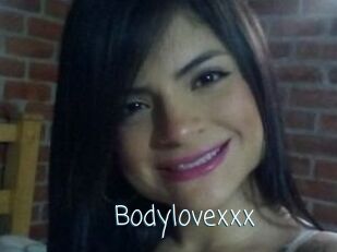 Bodylovexxx