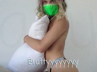 Brattyyyyyyyy