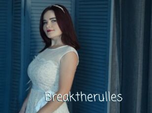 Breaktherulles
