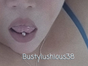 Bustylushious38