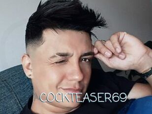 COCKTEASER69