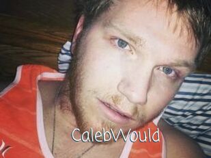 CalebWould
