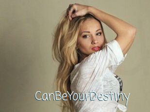 CanBeYourDestiny