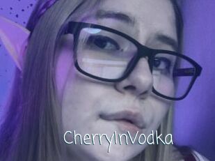 CherryInVodka