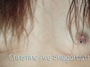 Christine_Ace_Shugarbutt