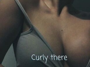 Curly_there