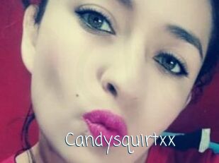 Candysquirtxx
