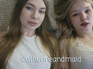 Catherineandmaid