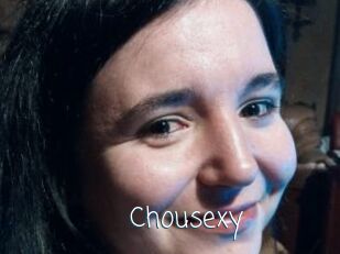 Chousexy