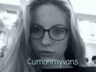 Cumonmyvans