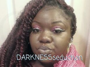 DARKNESSseduction