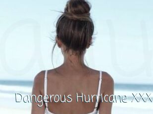 Dangerous_Hurricane_XXX