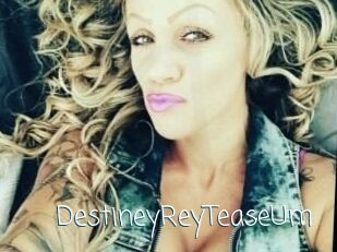 DestineyRey_TeaseUm