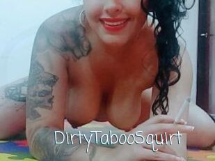 DirtyTabooSquirt