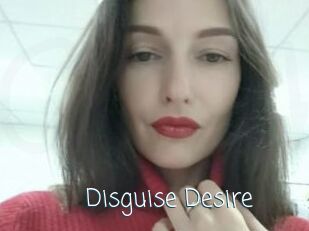 Disguise_Desire