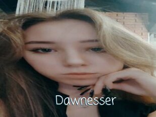 Dawnesser