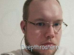 Deepthroaterrr