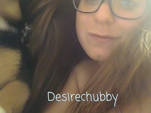 Desirechubby