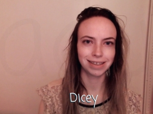 Dicey