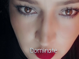 Dominate