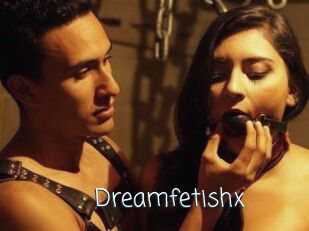 Dreamfetishx