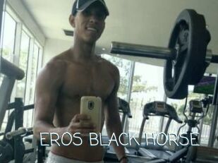 EROS_BLACK_HORSE